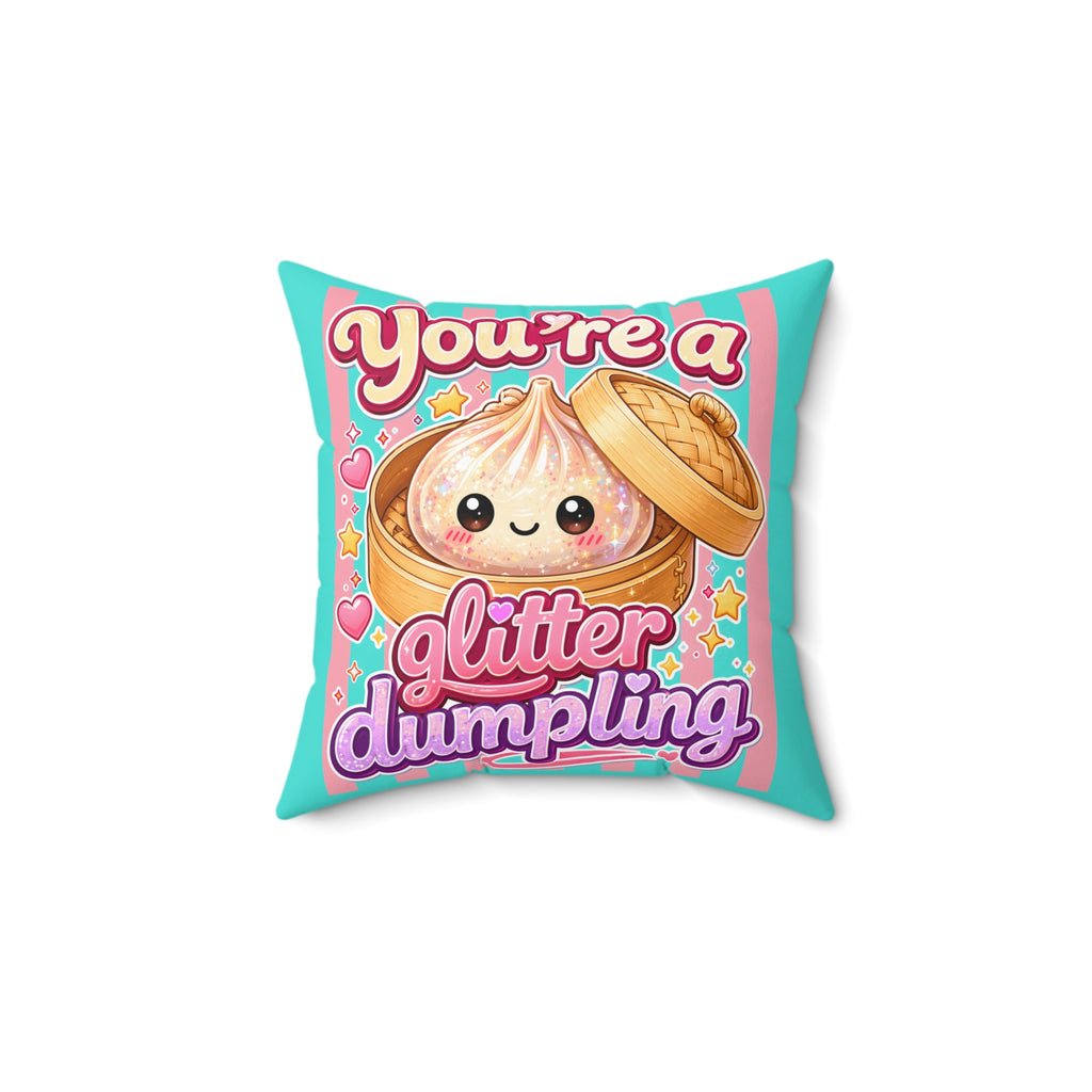 You’re a Glitter Dumpling Throw Pillow — Cute Rainbow Kawaii Dumpling Decorative Pillow