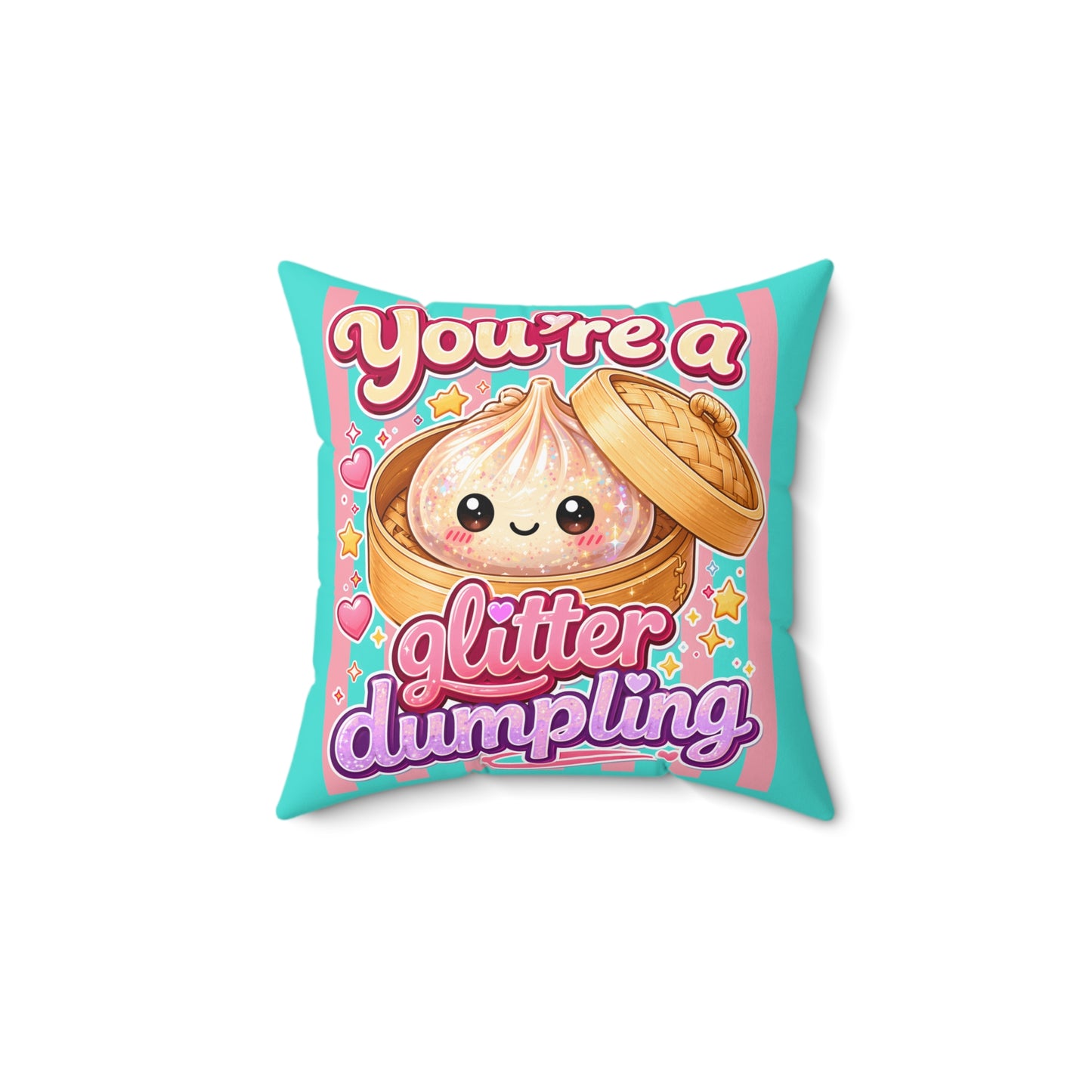 You’re a Glitter Dumpling Throw Pillow — Cute Rainbow Kawaii Dumpling Decorative Pillow