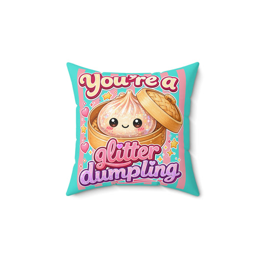 You’re a Glitter Dumpling Throw Pillow — Cute Rainbow Kawaii Dumpling Decorative Pillow