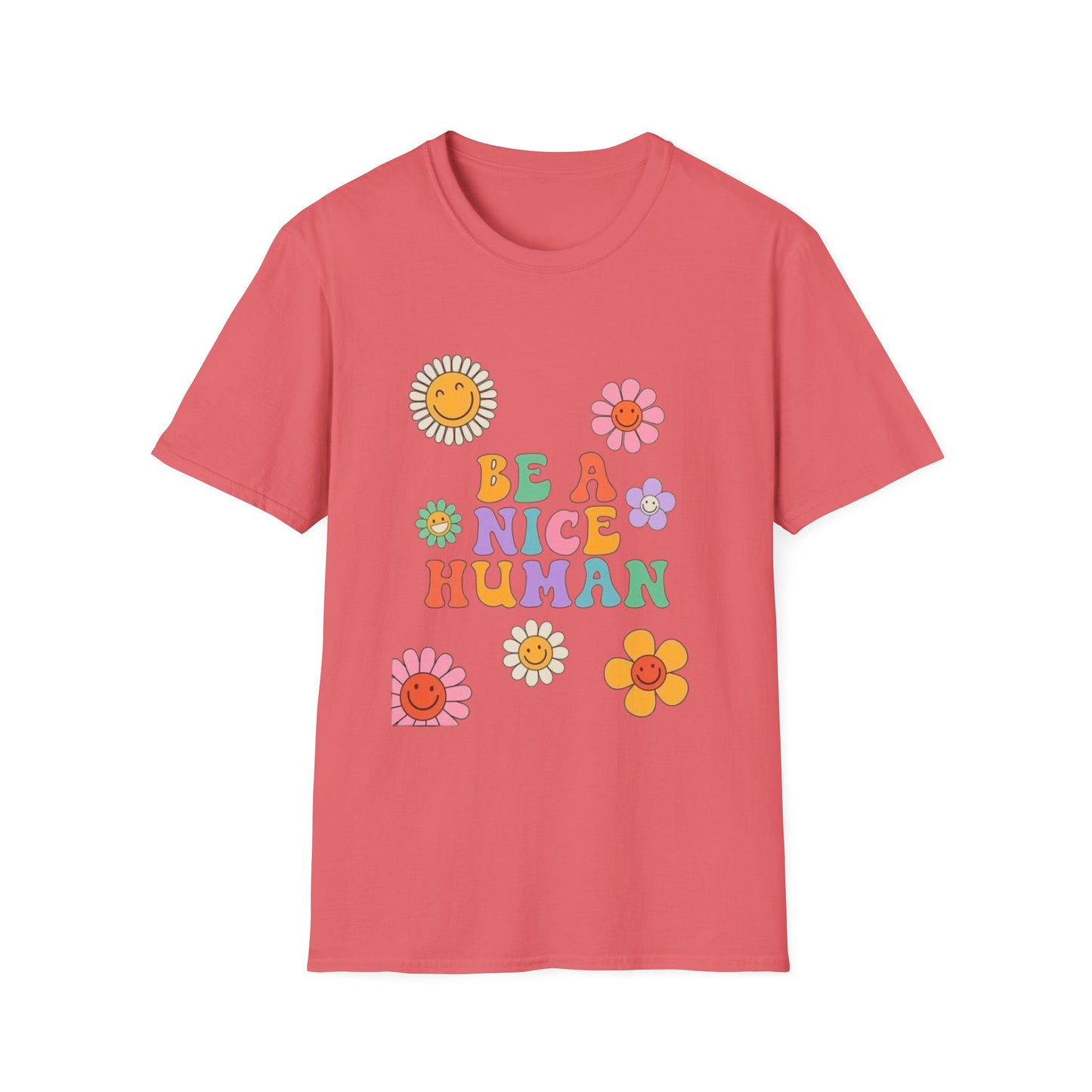 Be A Nice Human T-Shirt — Retro Flower Cute Positive Message Tee