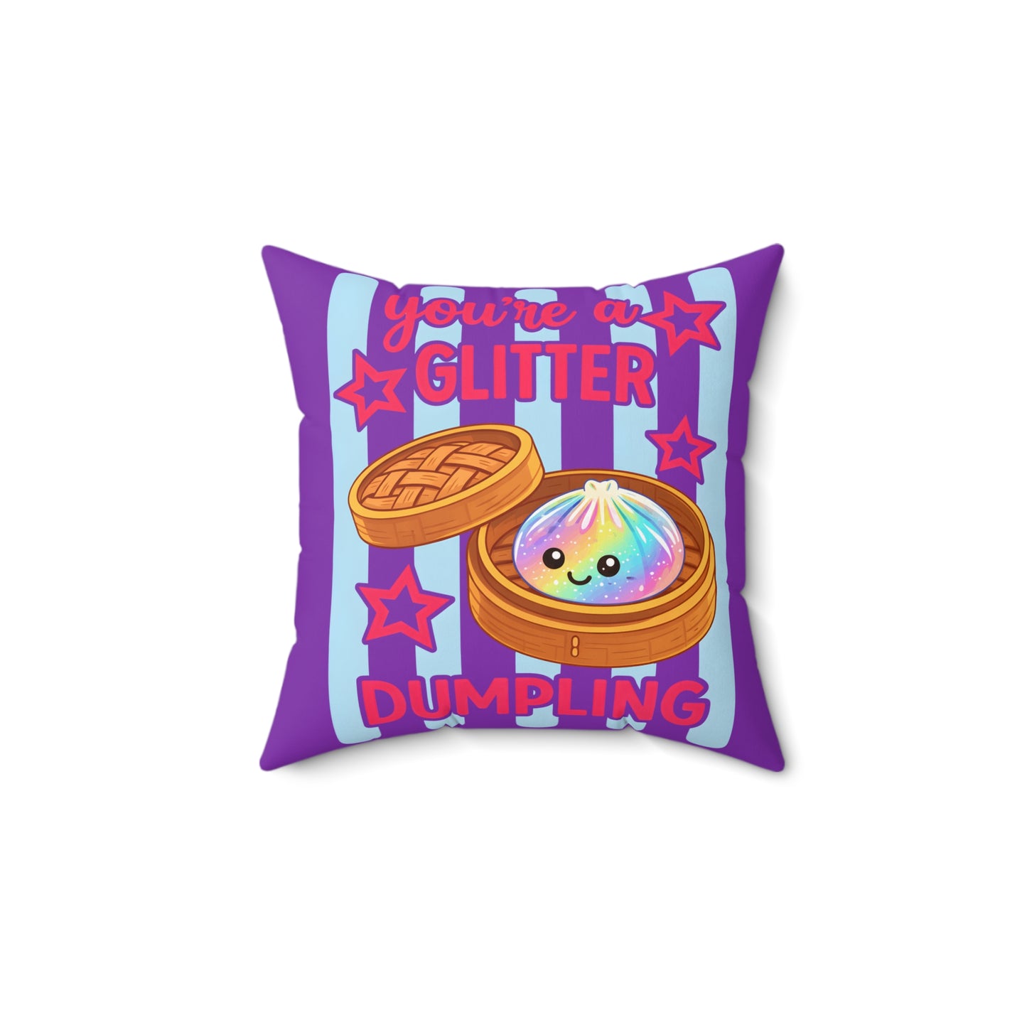 You’re a Glitter Dumpling Throw Pillow — Cute Rainbow Kawaii Dumpling Decorative Pillow