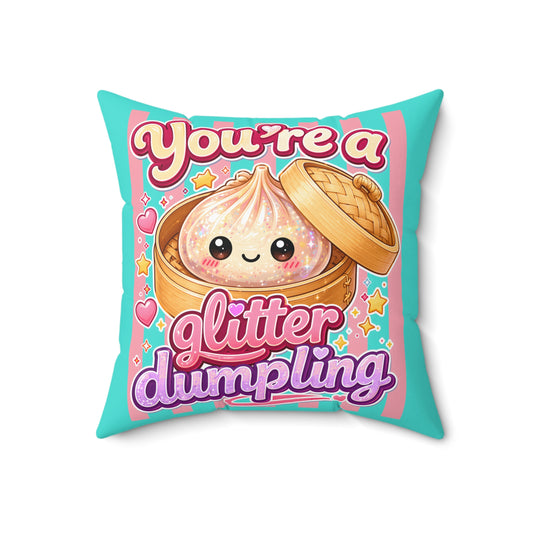 You’re a Glitter Dumpling Throw Pillow — Cute Rainbow Kawaii Dumpling Decorative Pillow