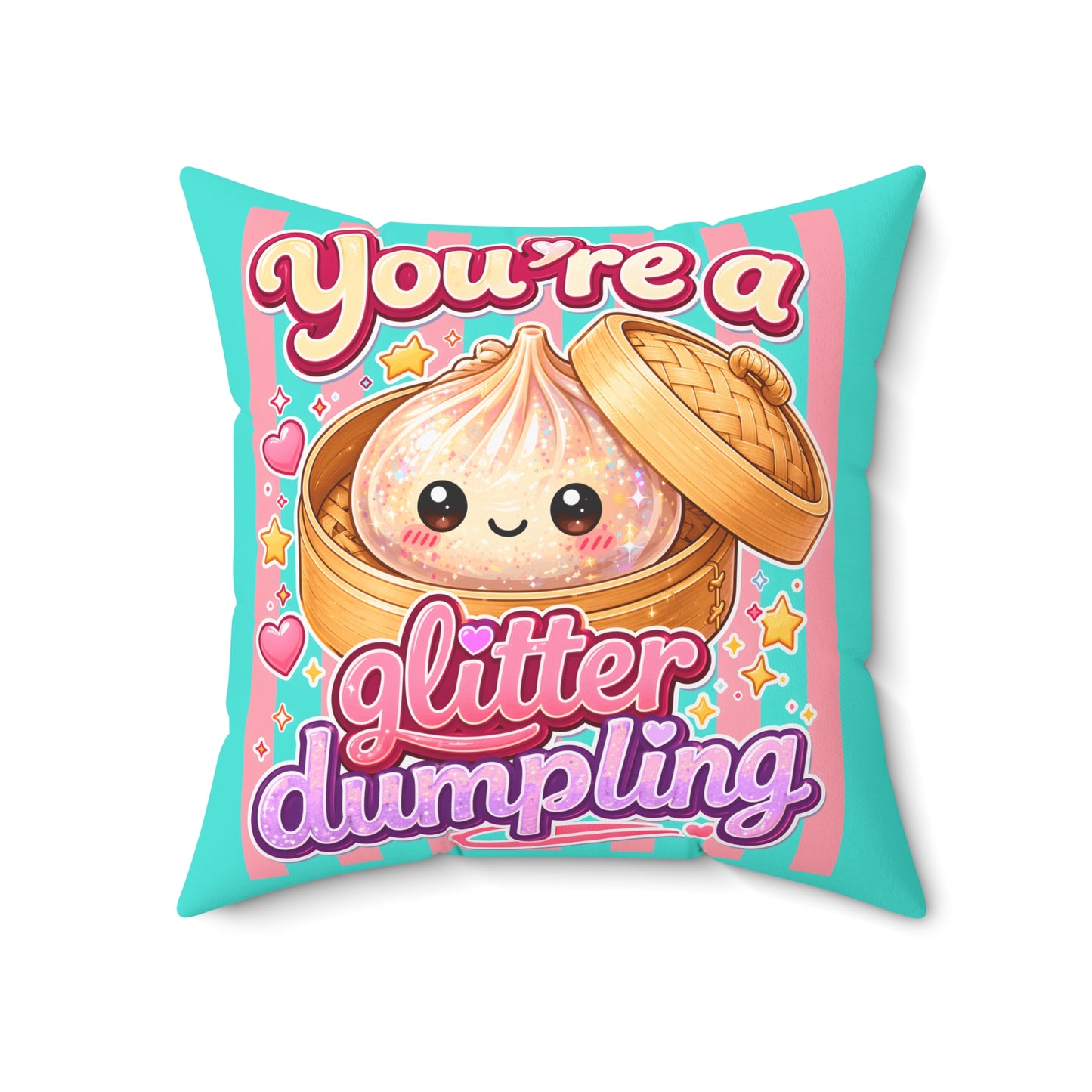 You’re a Glitter Dumpling Throw Pillow — Cute Rainbow Kawaii Dumpling Decorative Pillow