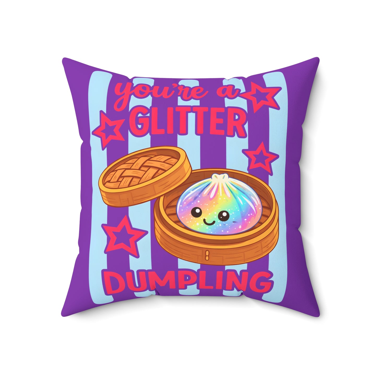 You’re a Glitter Dumpling Throw Pillow — Cute Rainbow Kawaii Dumpling Decorative Pillow