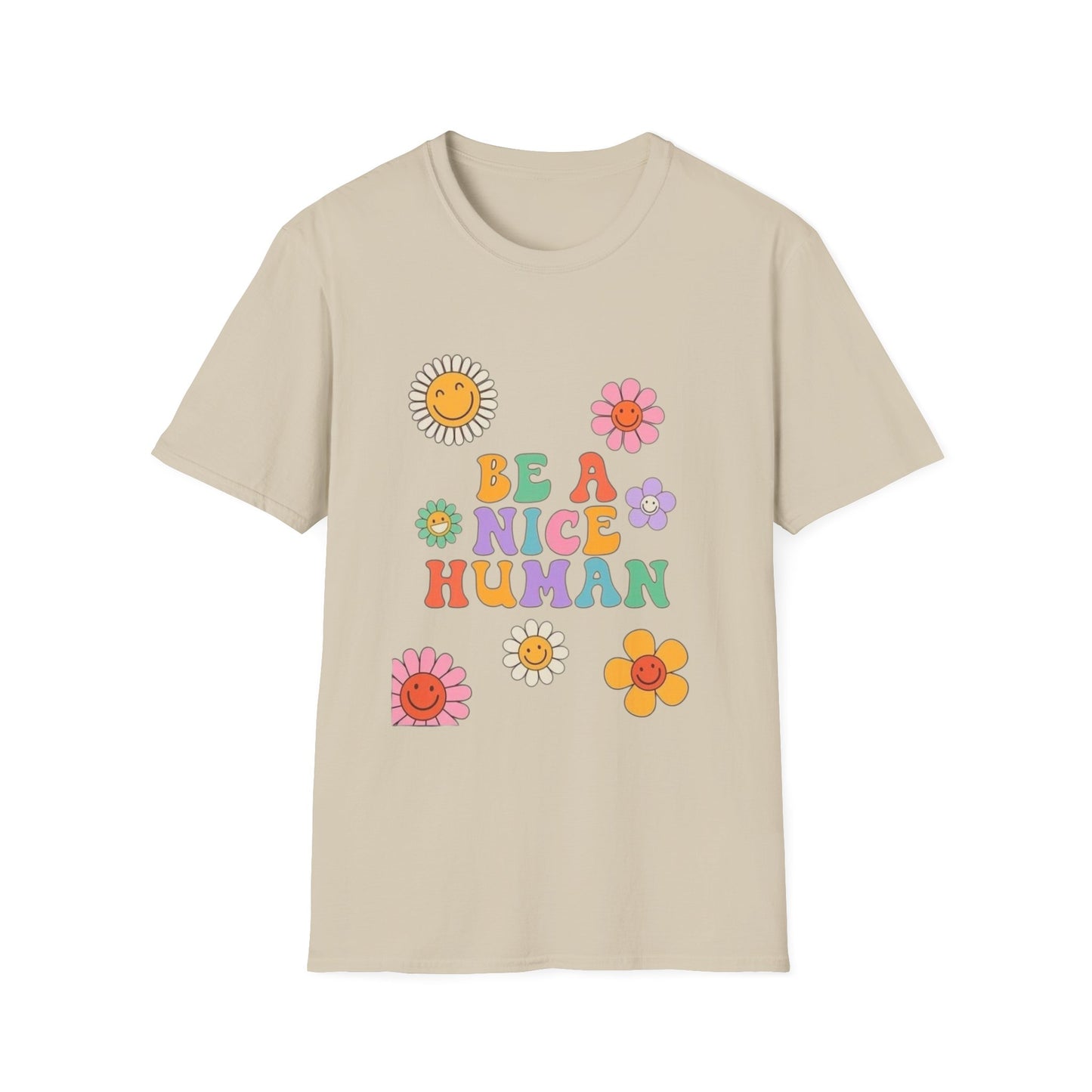 Be A Nice Human T-Shirt — Retro Flower Cute Positive Message Tee