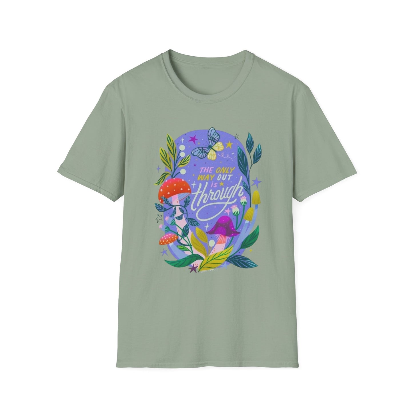 "The Only Way Out Is Through" Nature Affirmation Tee