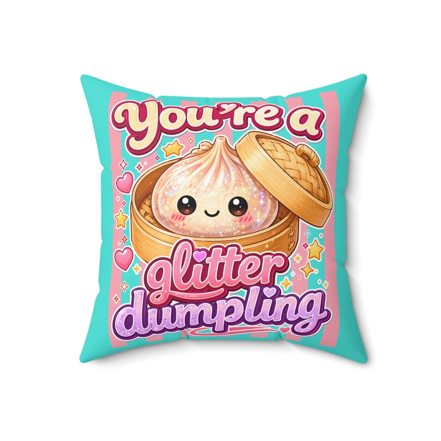 You’re a Glitter Dumpling Throw Pillow — Cute Rainbow Kawaii Dumpling Decorative Pillow