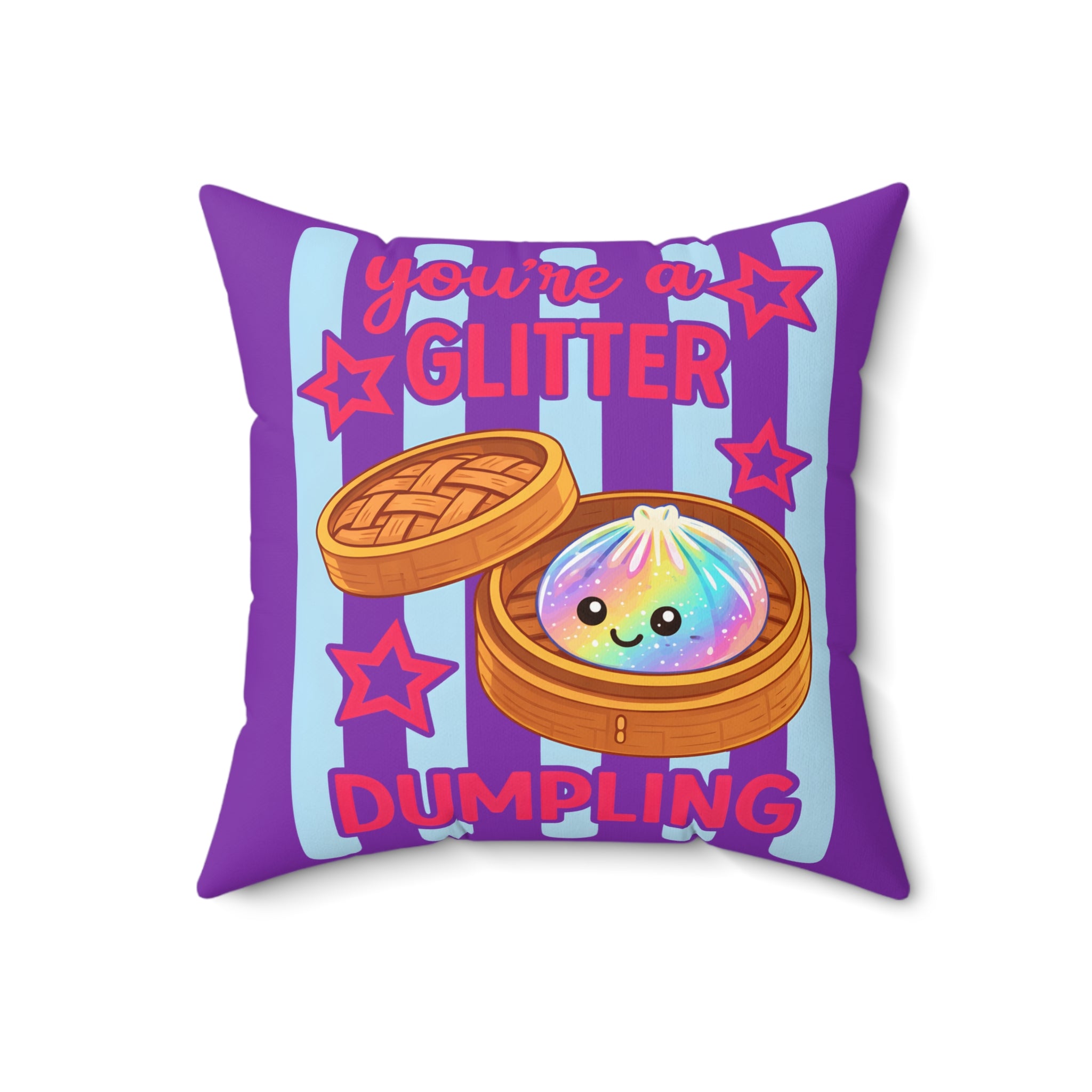 You’re a Glitter Dumpling Throw Pillow — Cute Rainbow Kawaii Dumpling Decorative Pillow