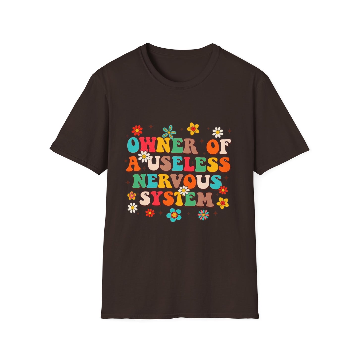 T-Shirt — "Owner of a Useless Nervous System" Retro Floral Graphic