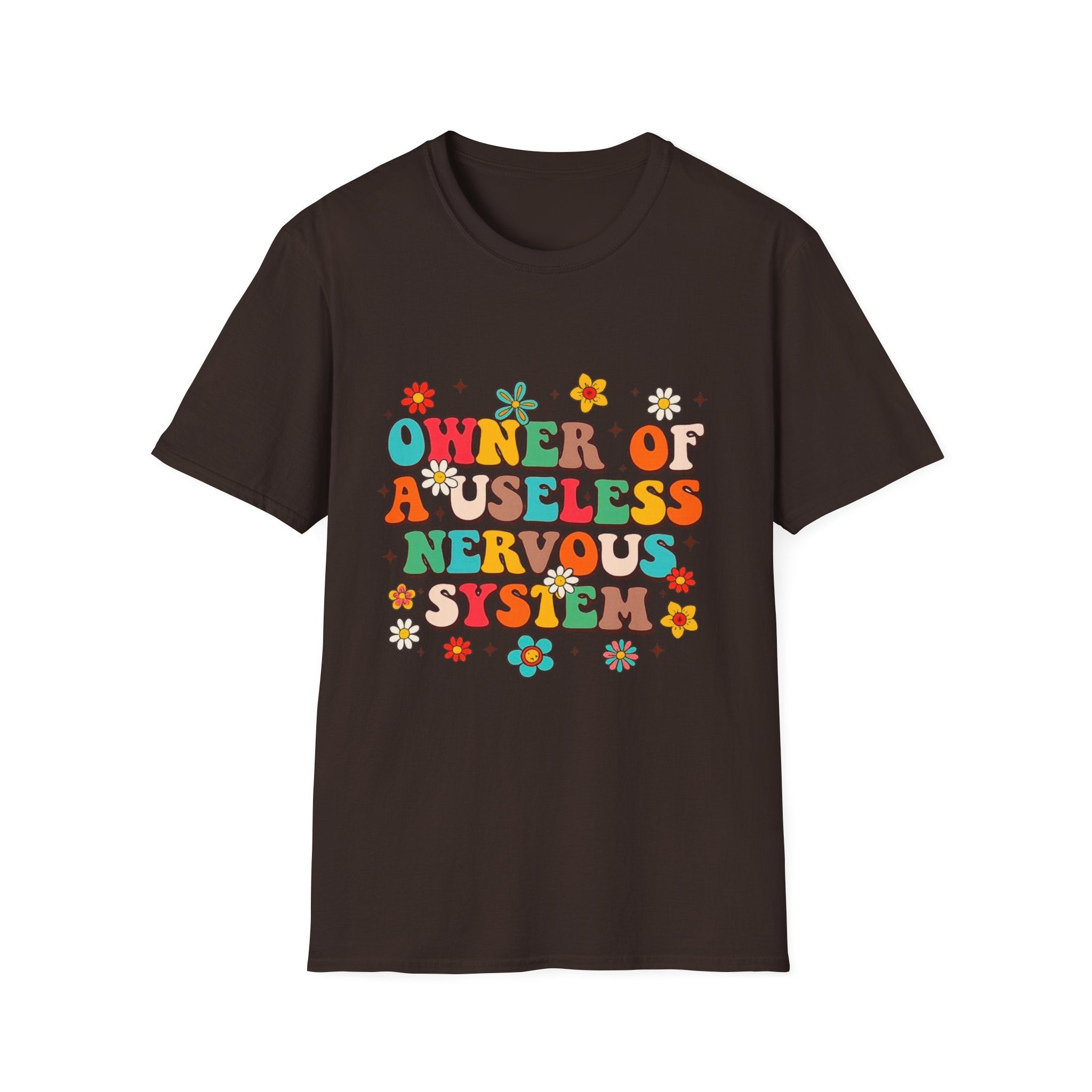 T-Shirt — "Owner of a Useless Nervous System" Retro Floral Graphic