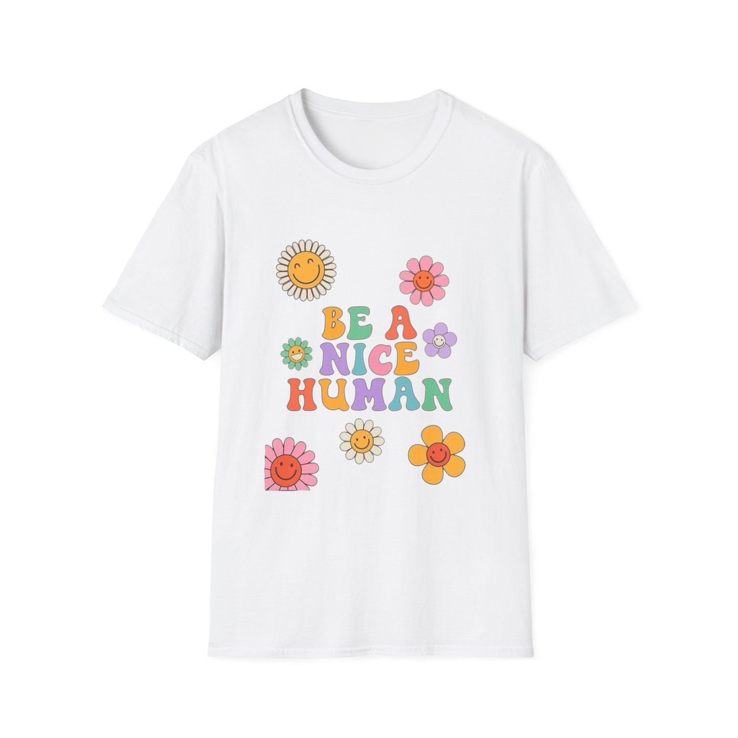 Be A Nice Human T-Shirt — Retro Flower Cute Positive Message Tee