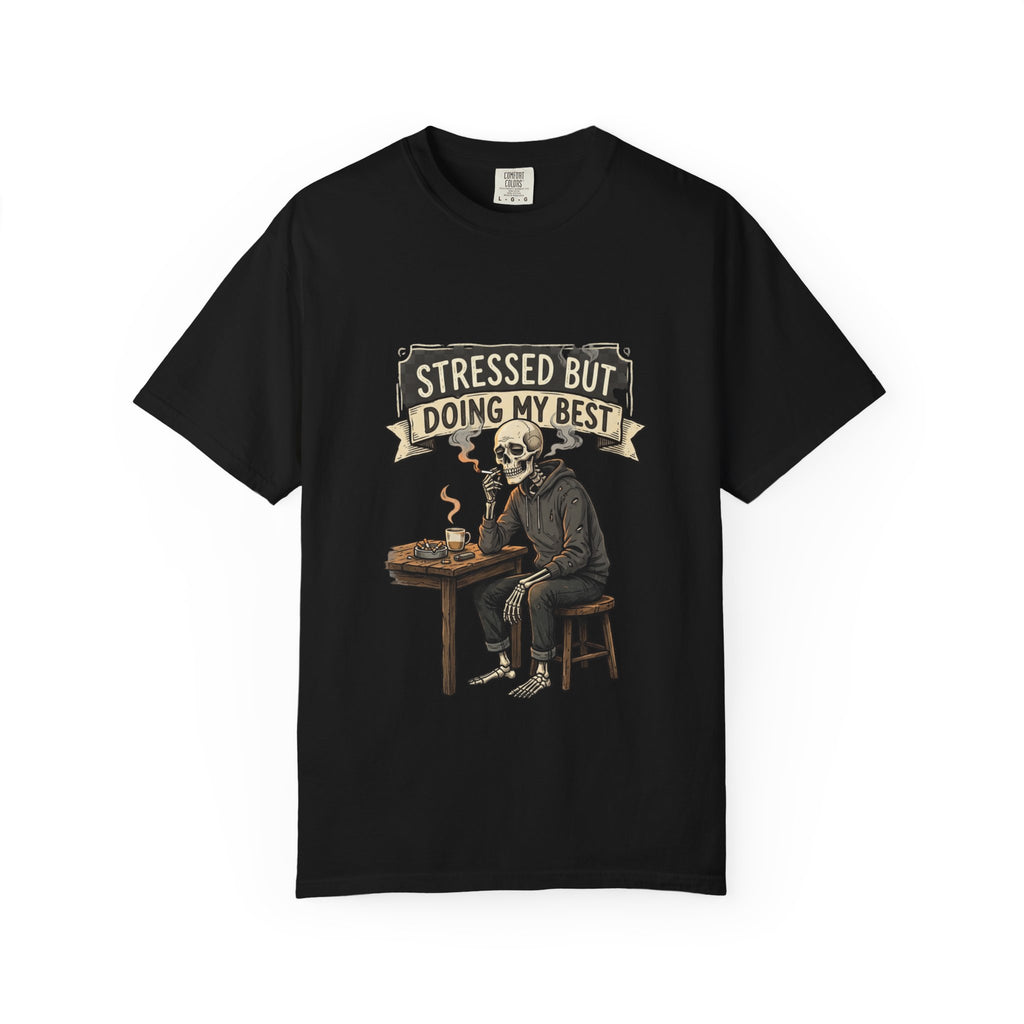 Stressed But Doing My Best T-Shirt — Skeleton Coffee Graphic Tee