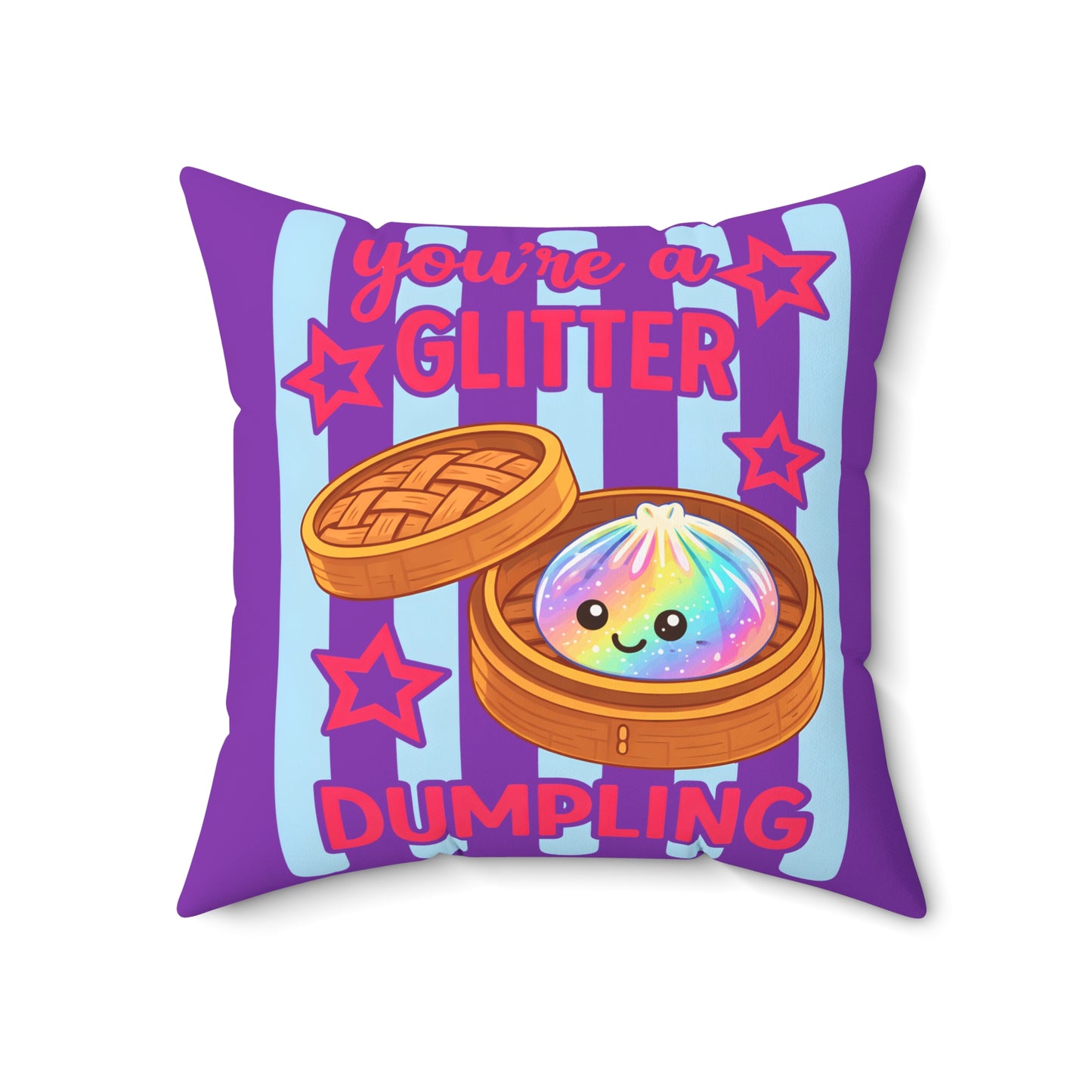 You’re a Glitter Dumpling Throw Pillow — Cute Rainbow Kawaii Dumpling Decorative Pillow