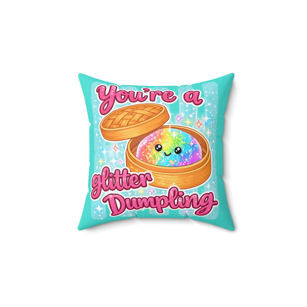 You’re a Glitter Dumpling Throw Pillow — Cute Rainbow Kawaii Dumpling Decorative Pillow