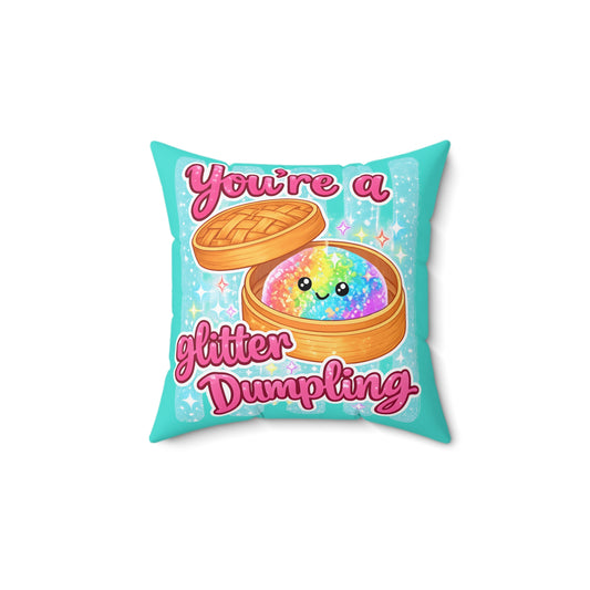 You’re a Glitter Dumpling Throw Pillow — Cute Rainbow Kawaii Dumpling Decorative Pillow