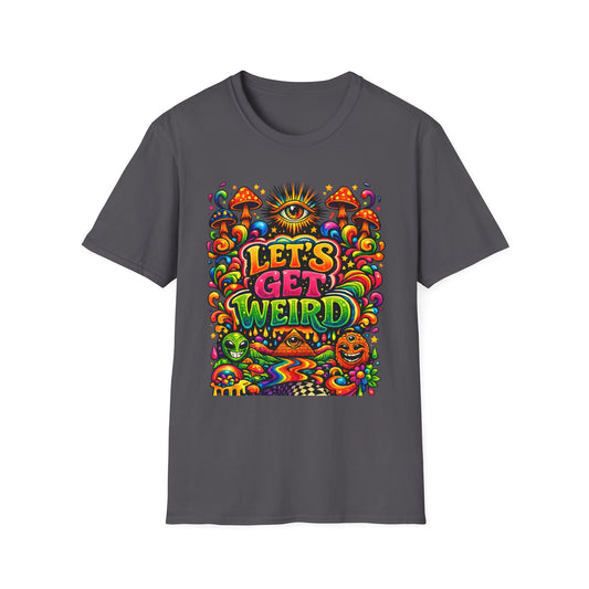 Psychedelic "Let's Get Weird" T-Shirt