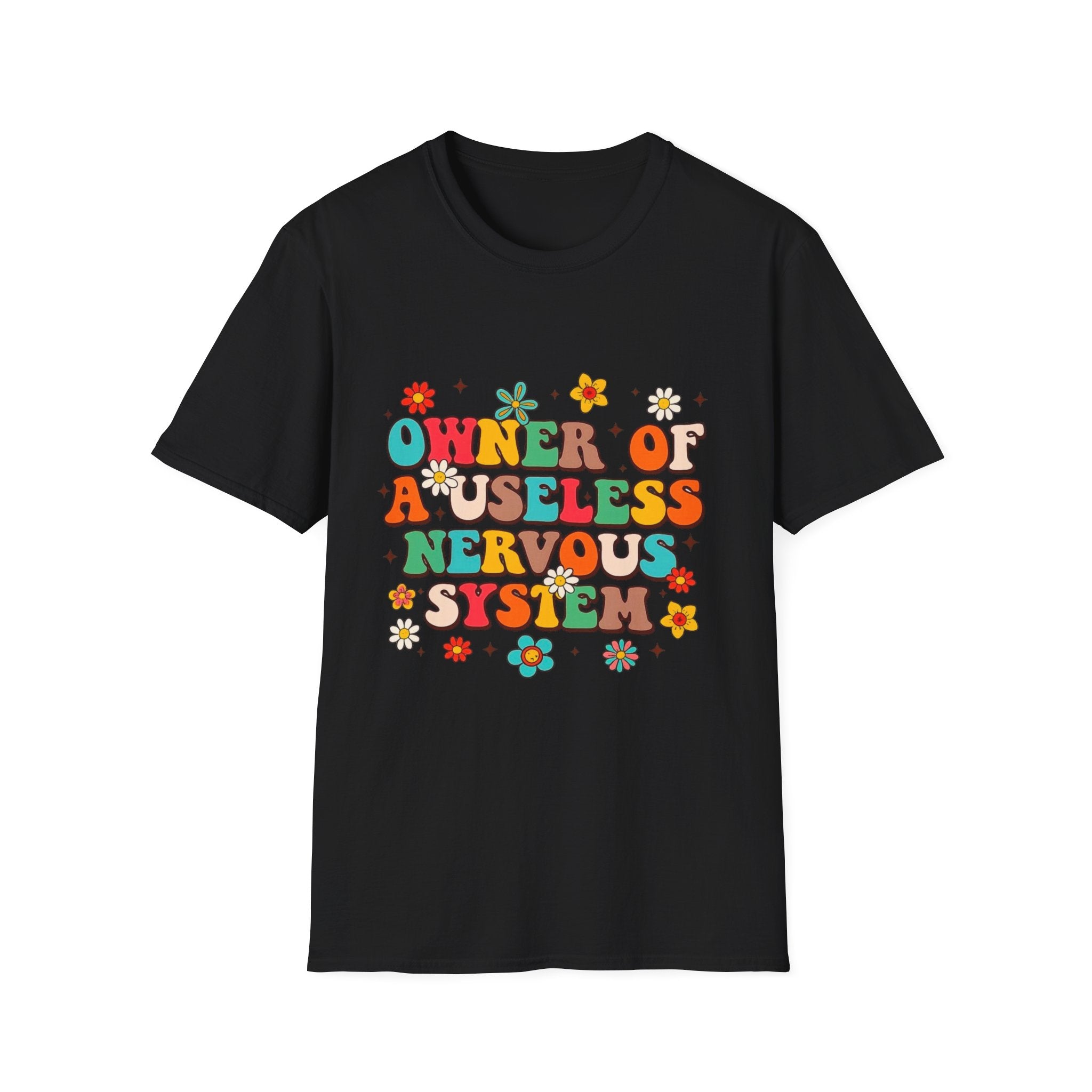 T-Shirt — "Owner of a Useless Nervous System" Retro Floral Graphic
