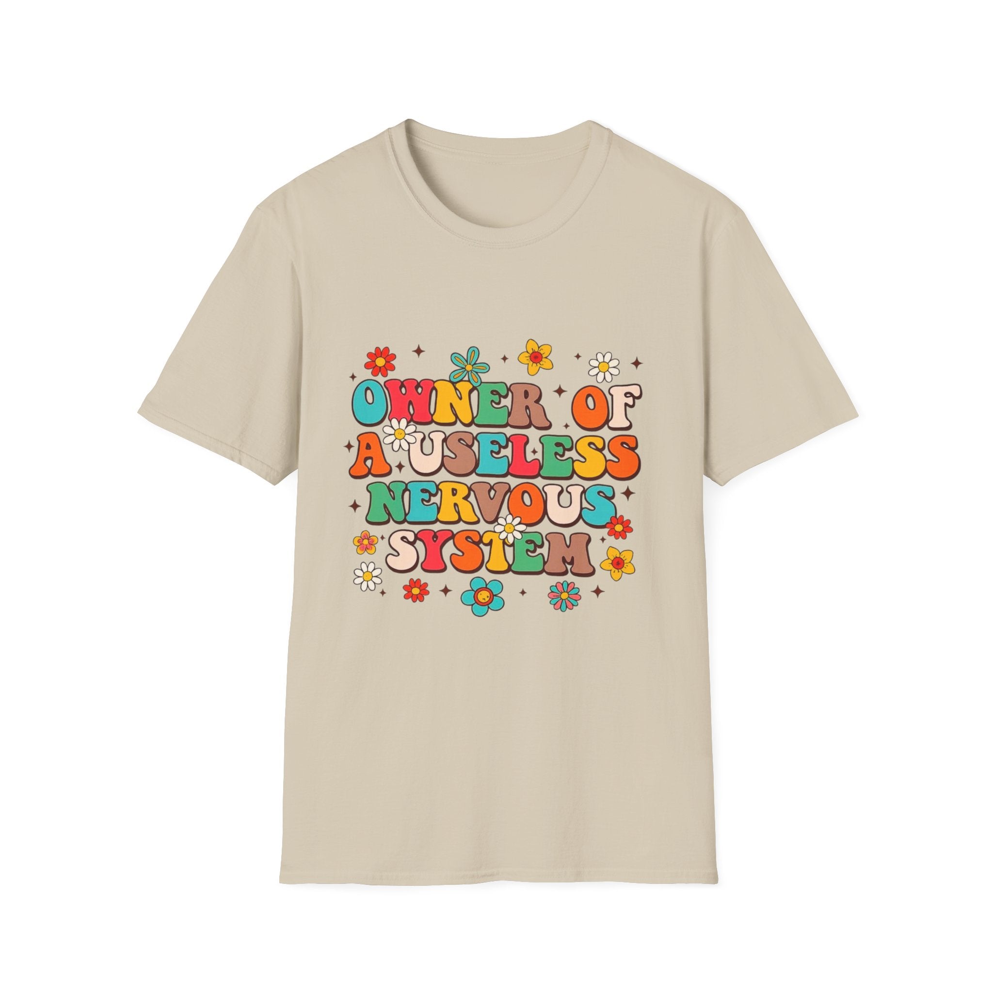 T-Shirt — "Owner of a Useless Nervous System" Retro Floral Graphic